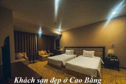 Các khách sạn đẹp ở Cao Bằng, khách sạn Cao Bằng đẹp.