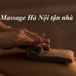 Massage Hà Nội tại nhà uy tín, massage tại nhà Hà Nội.