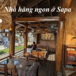 Top nhà hàng Sapa ngon, quán ăn nhà hàng ngon ở Sapa giá rẻ.