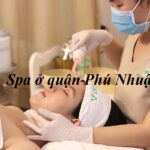 Các tiệm spa Phú Nhuận, spa ở quận Phú Nhuận giá rẻ.