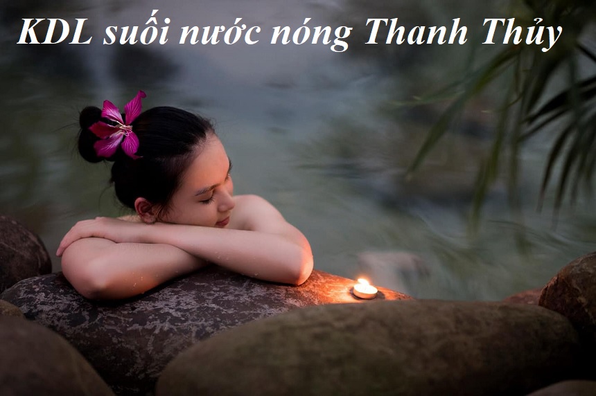 Khu du lịch suối nước nóng Thanh Thủy Phú Thọ có gì đặc biệt.