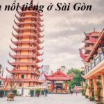 Các ngôi chùa nổi tiếng ở Sài Gòn, chùa linh nhất ở Sài Gòn.