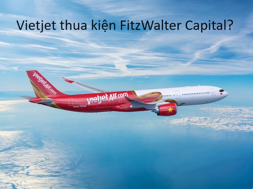 Vụ việc Vietjet thua kiện FitzWalter Capital có thật không?