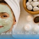 Đánh giá dịch vụ Melia Spa Phú Nhuận