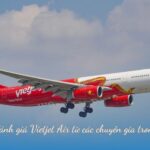 Chi tiết đánh giá Vietjet Air từ các chuyên gia trong ngành