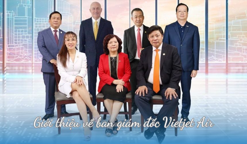 Giới thiệu về ban giám đốc Vietjet Air