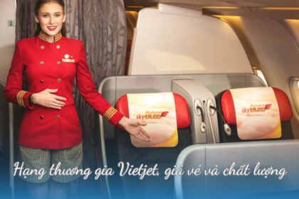 Hạng thương gia Vietjet, giá vé và chất lượng