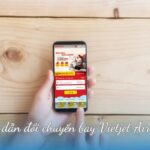 Hướng dẫn đổi chuyến bay Vietjet Air online