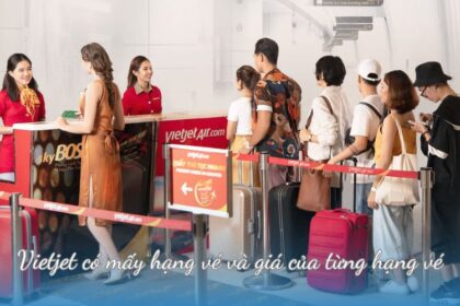 Vietjet có mấy hạng vé và giá của từng hạng vé