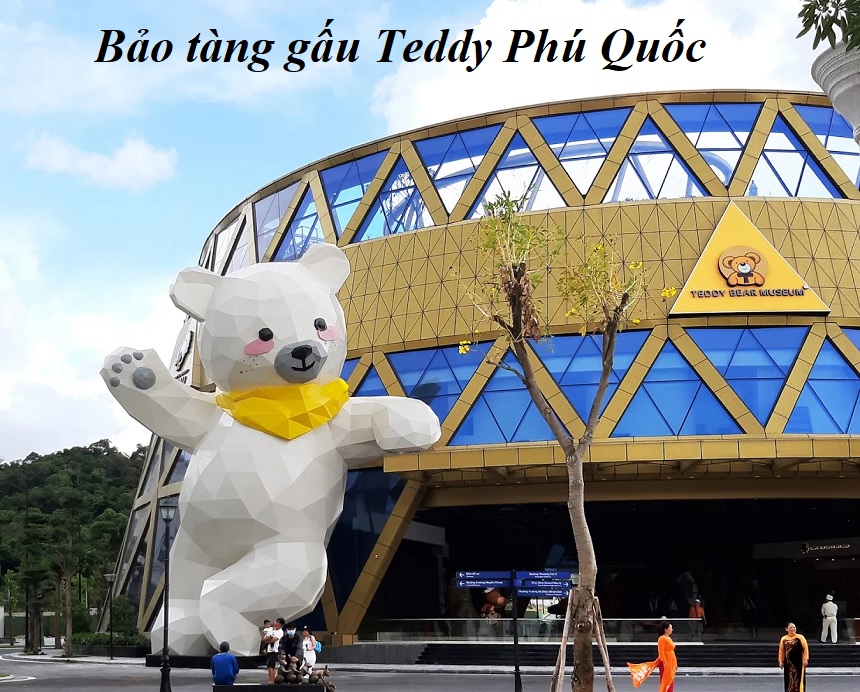 Bảo tàng Gấu Teddy Phú Quốc ở đâu? Có gì bên trong?